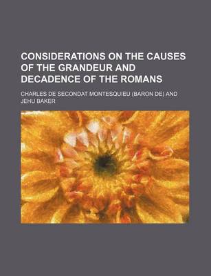 Book cover for Considerations on the Causes of the Grandeur and Decadence of the Romans