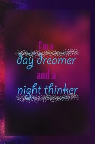 Cover of I'm A Day Dreamer And A Night Thinker