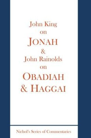 Cover of King on Jonah and Rainolds on Obadiah and Haggai