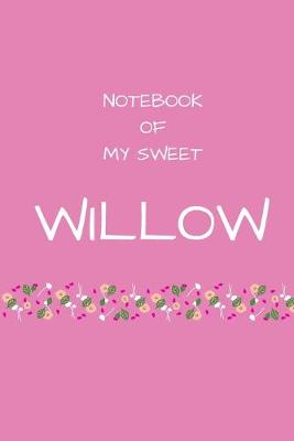 Book cover for Notebook of my sweet Willow