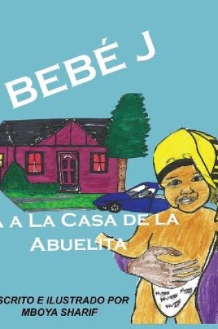 Cover of Beb� J Va a La Casa de la Abuelita