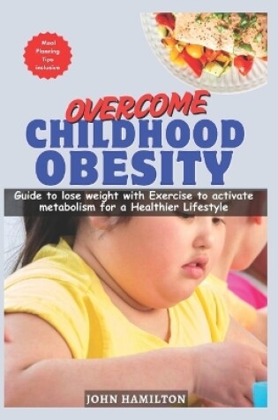 Cover of Overcome Childhood Obesity