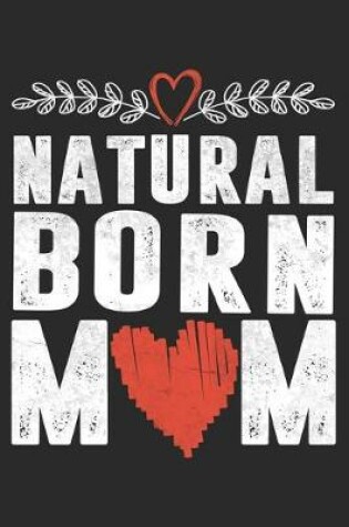 Cover of Natural Born Mom