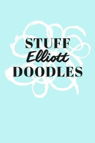 Cover of Stuff Elliott Doodles