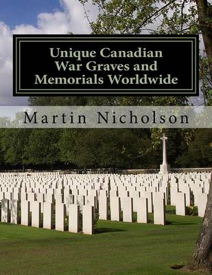 Book cover for Unique Canadian War Graves and Memorials Worldwide