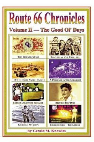 Cover of Route 66 Chronicles, Vol. II The Good Old Days