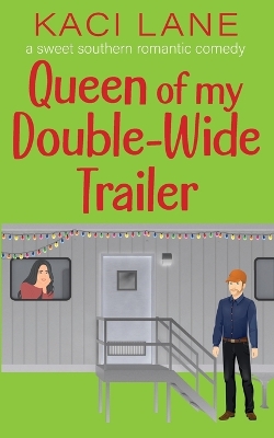 Cover of Queen of my Double-Wide Trailer