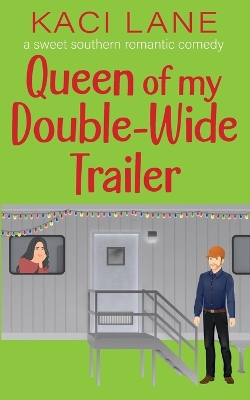 Book cover for Queen of my Double-Wide Trailer