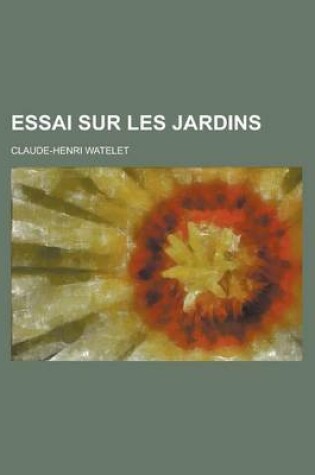 Cover of Essai Sur Les Jardins