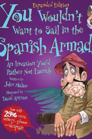 Cover of You Wouldn't Want To Sail in the Spanish Armada!