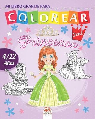 Book cover for Mi libro grande para colorear - princesas