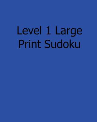 Book cover for Level 1 Large Print Sudoku