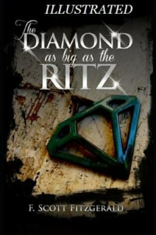 Cover of The Diamond as Big as the Ritz Illustrated