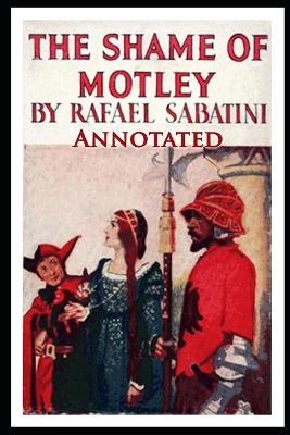 Book cover for The Shame of Motley ANNOTATED