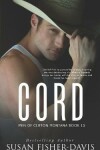 Book cover for Cord Men of Clifton, Montana Book 15