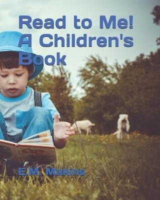 Book cover for Read to Me! A Children's Book