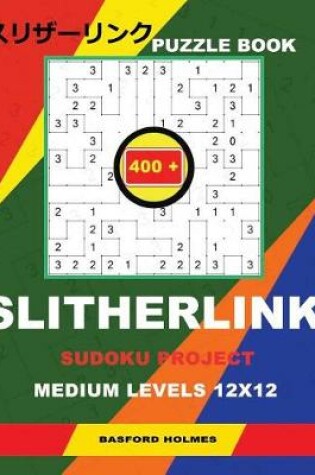 Cover of Puzzle Book Slitherlink 400 Sudoku Project.