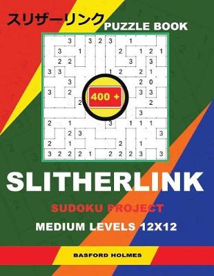 Book cover for Puzzle Book Slitherlink 400 Sudoku Project.