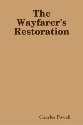 Cover of The Wayfarer's Restoration