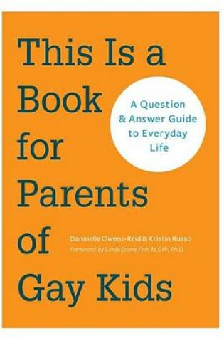 Cover of This Is a Book for Parents of Gay Kids