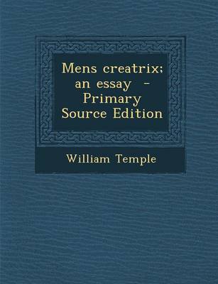 Book cover for Mens Creatrix; An Essay - Primary Source Edition