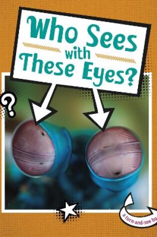 Cover of Who Sees With These Eyes?