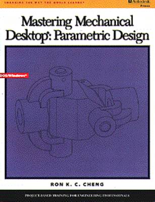 Book cover for Mastering Mechanical Desktop Parametric Design