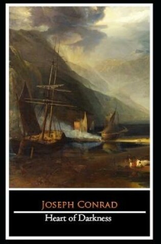 Cover of Heart of Darkness By Joseph Conrad (Psychological Fiction) "The Annotated Edition"