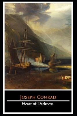 Book cover for Heart of Darkness By Joseph Conrad (Psychological Fiction) "The Annotated Edition"