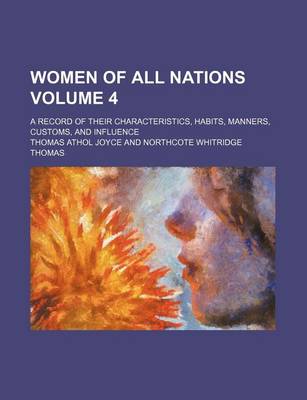 Book cover for Women of All Nations Volume 4; A Record of Their Characteristics, Habits, Manners, Customs, and Influence