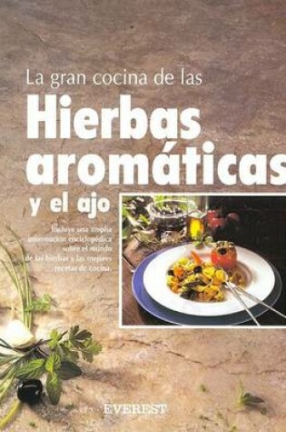 Cover of La Gran Cocina de Las Hierbas Aromaticas y El Ajo