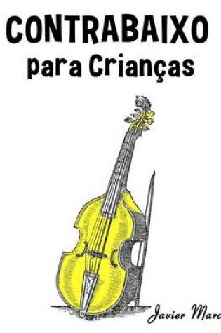 Cover of Contrabaixo Para Crian