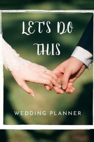 Cover of Let's Do This Wedding Planner