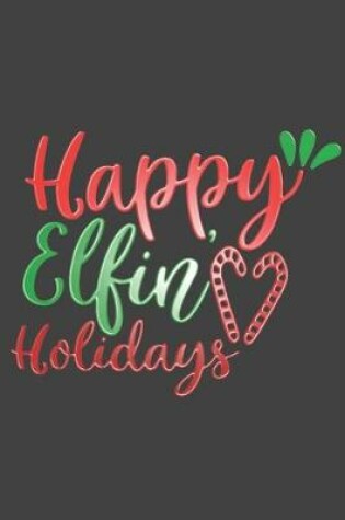 Cover of Happy Elfin'Holidays