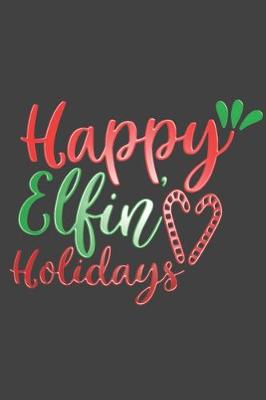 Book cover for Happy Elfin'Holidays