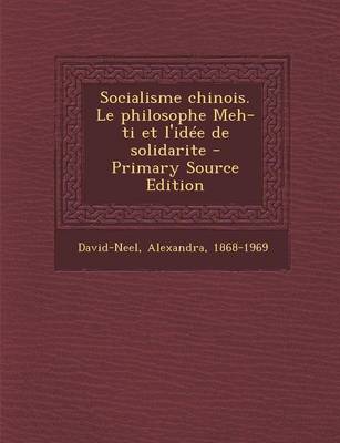 Book cover for Socialisme Chinois. Le Philosophe Meh-Ti Et L'Idee de Solidarite