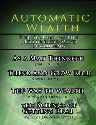 Book cover for Automatic Wealth, The Secrets of the Millionaire Mind-Including