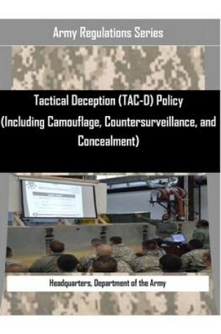 Cover of Tactical Deception (Tac-D) Policy (Including Camouflage, Countersurveillance, and Concealment)