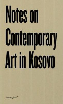 Book cover for Notes on Contemporary Art in Kosovo