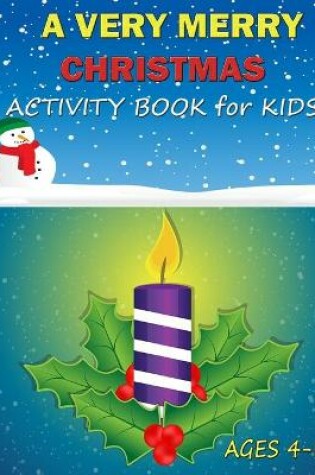 Cover of A Very Merry Christmas Activity Book for Kids Ages 4-8