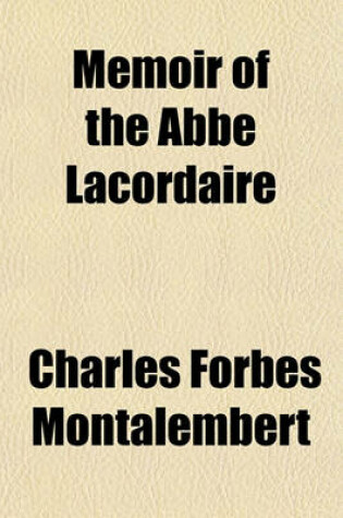 Cover of Memoir of the ABBE Lacordaire