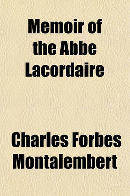 Book cover for Memoir of the ABBE Lacordaire