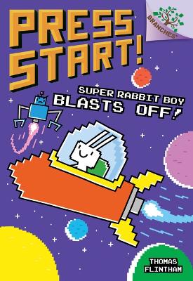 Cover of Super Rabbit Boy Blasts Off!: A Branches Book