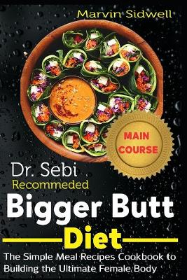 Book cover for Dr. Sebi Recommended Bigger Butt Diet