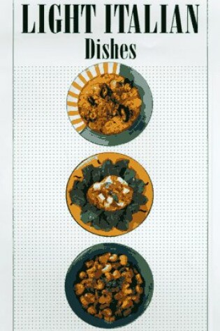 Cover of The Book of Light Italian Dishes
