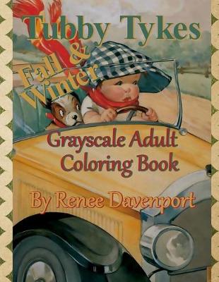 Book cover for Tubby Tykes Fall & Winter Grayscale Adult Coloring Book