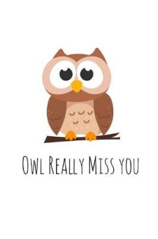 Cover of Owl Really Miss you