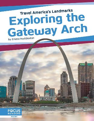 Book cover for Travel America's Landmarks: Exploring the Gateway Arch
