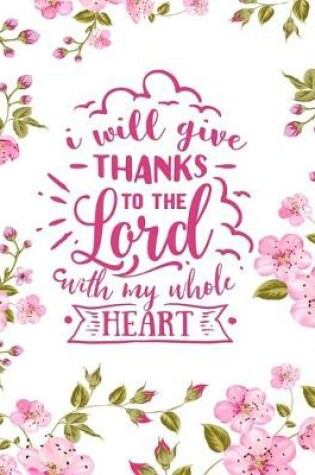 Cover of I Will Give Thanks To The Lord With My Whole Heart