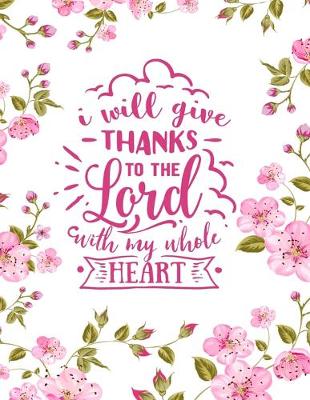 Book cover for I Will Give Thanks To The Lord With My Whole Heart